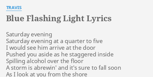 travis slide show blue flashing light lyrics