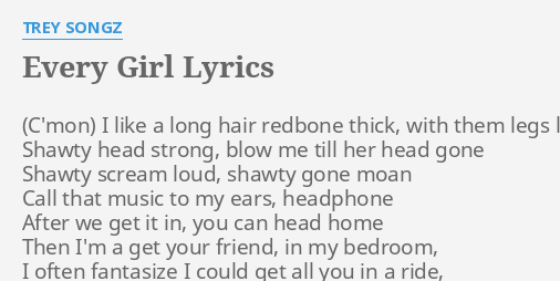 Every Girl Lyrics By Trey Songz I Like A Long