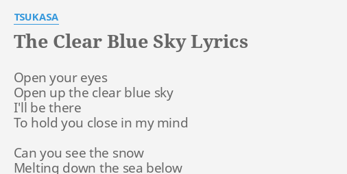 The Clear Blue Sky Lyrics By Tsukasa Open Your Eyes Open