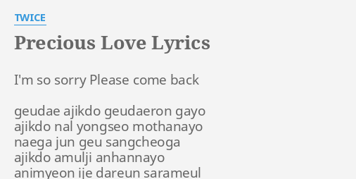 Precious Love Lyrics By Twice I M So Sorry Please