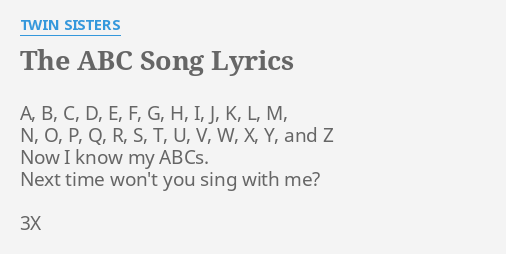 "THE ABC SONG" LYRICS by TWIN SISTERS: A, B, C, D,...