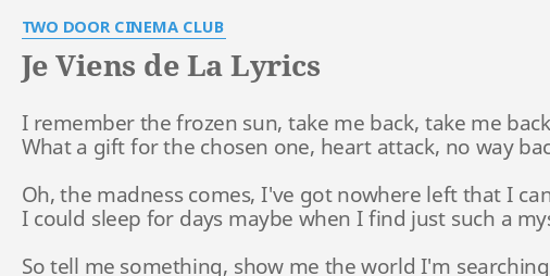 Je Viens De La Lyrics By Two Door Cinema Club I Remember The