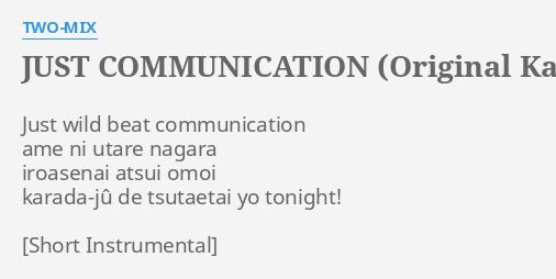 Just Communication Original Karaoke Lyrics By Two Mix Just Wild Beat Communication