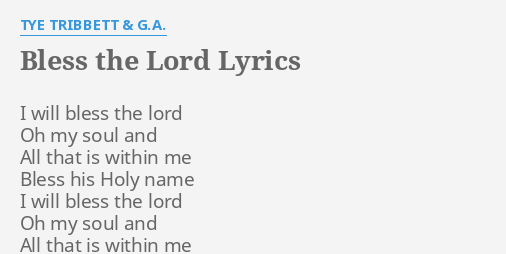 Bless The Lord Lyrics By Tye Tribbett G A I Will Bless