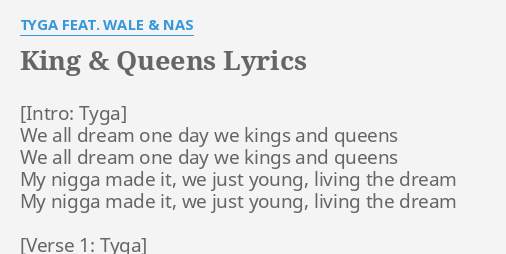 King Queens Lyrics By Tyga Feat Wale Nas We All Dream One