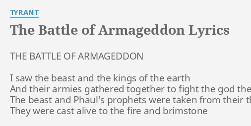 "THE BATTLE OF ARMAGEDDON" LYRICS by TYRANT: THE BATTLE OF ARMAGEDDON...