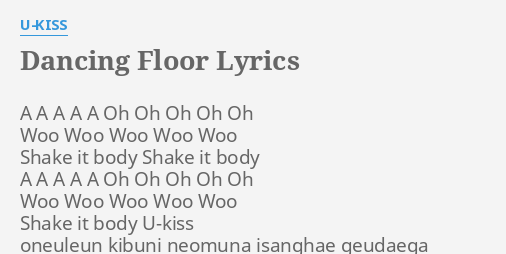 Dancing Floor Lyrics By U Kiss A A A A