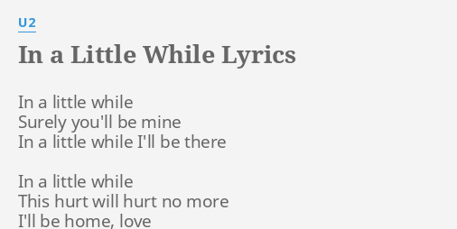 in-a-little-while-lyrics-by-u2-in-a-little-while