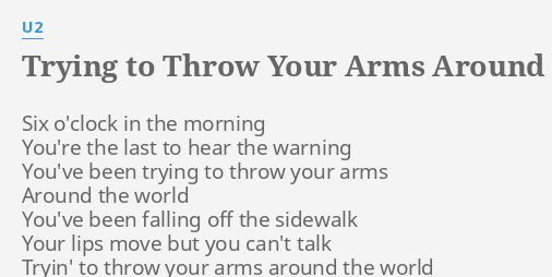 trying to throw your arms around the world lyrics meaning