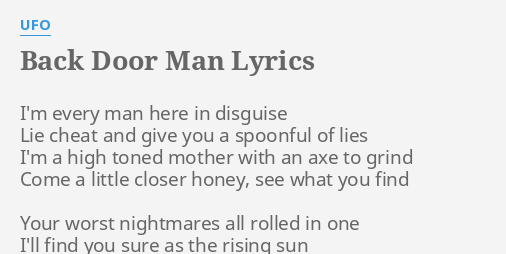 Back Door Man Lyrics By Ufo I M Every Man Here