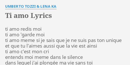 Ti Amo Lyrics By Umberto Tozzi Lena Ka Ti Amo Redis Moi