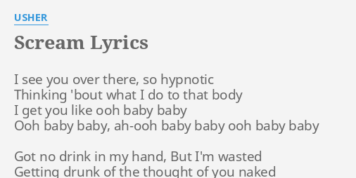SCREAM" LYRICS by USHER: I see you over...