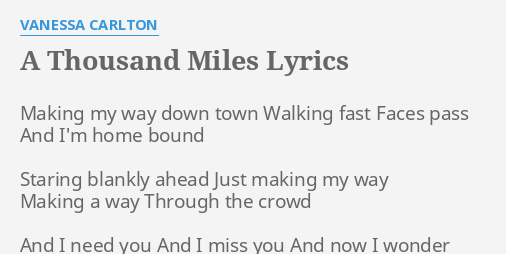A Thousand Miles Lyrics By Vanessa Carlton Making My Way Down