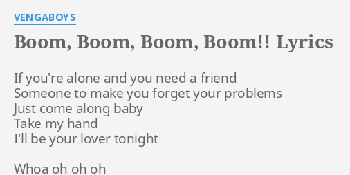 Boom Boom Boom Boom Lyrics By Vengaboys If You Re Alone And