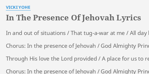in the presence of jehovah vicki yohe
