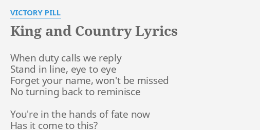 King And Country Lyrics By Victory Pill When Duty Calls We