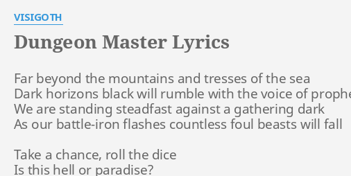 Dungeon Master Lyrics By Visigoth Far Beyond The Mountains
