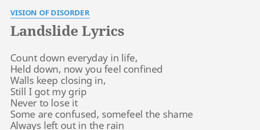 "LANDSLIDE" LYRICS by VISION OF DISORDER: Count down everyday in...