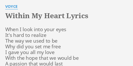 Within my heart voyce