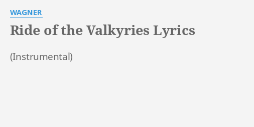 richard wagner ride of the valkyries lyrics