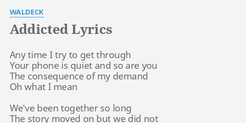 Addicted Lyrics By Waldeck Any Time I Try