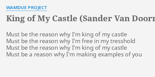 king of my castle (sander van doorn remix)
