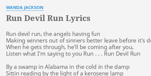 Run Devil Run Lyrics By Wanda Jackson Run Devil Run The