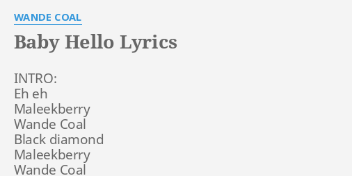 Wande coal baby hello
