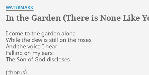 In The Garden There Is None Like You Lyrics