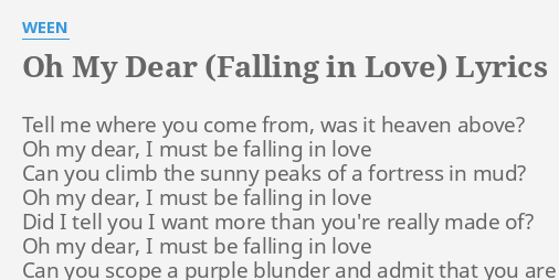 Oh My Dear Falling In Love Lyrics By Ween Tell Me Where You