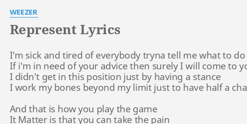 Represent Lyrics By Weezer I M Sick And Tired