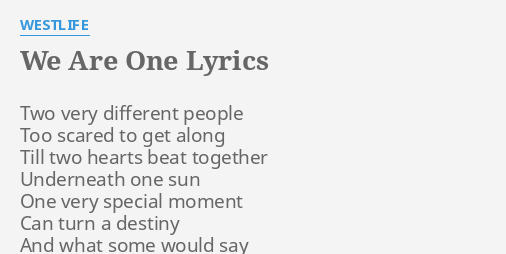 We Are One Lyrics By Westlife Two Very Different People