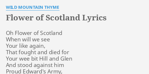 Flower Of Scotland Lyrics By Wild Mountain Thyme Oh Flower Of Scotland