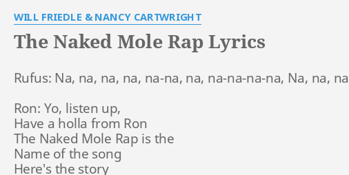 the naked mole rap lyrics, will friedle & nancy cartwright lyrics, ...