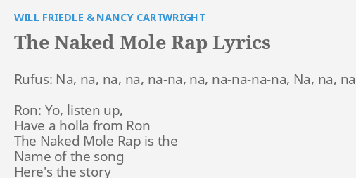 "THE NAKED MOLE RAP" LYRICS by WILL FRIEDLE & NANCY CARTWRIG