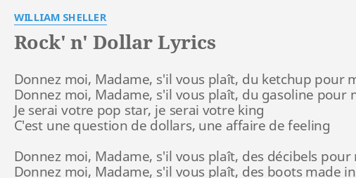 rock n dollar lyrics by william sheller donnez moi madame s il