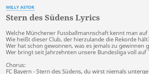 Stern Des Sudens Lyrics By W Astor Welche Munchener Fussballmannschaft Kennt