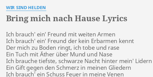 Bring Mich Nach Hause Lyrics By Wir Sind Helden Ich Brauch Ein