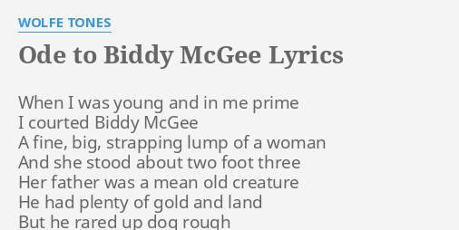 "ODE TO BIDDY MCGEE" LYRICS by WOLFE TONES: When I was  