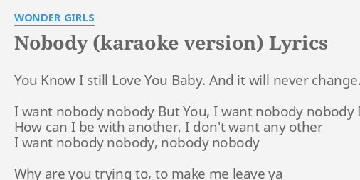 Nobody Karaoke Version Lyrics By Wonder Girls You Know I Still
