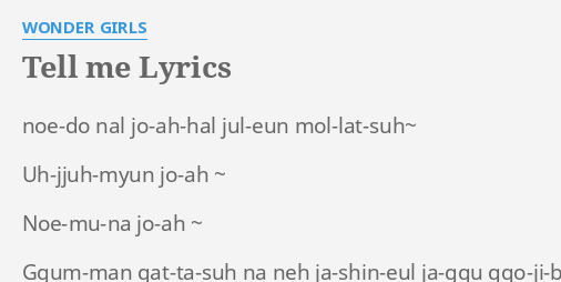 Tell Me Lyrics By Wonder Girls Noe Do Nal Jo Ah Hal Jul Eun