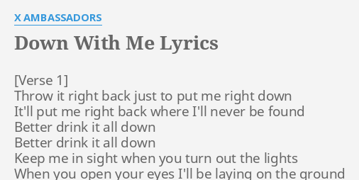 Down With Me Lyrics By X Ambassadors Throw It Right Back