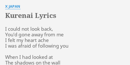 Kurenai Lyrics By X Japan I Could Not Look