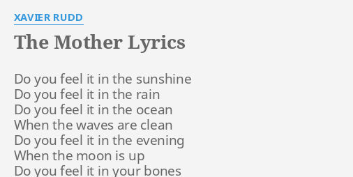 The Mother Lyrics By Xavier Rudd Do You Feel It