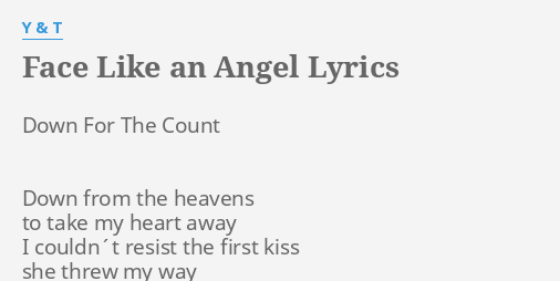 Face Like An Angel Lyrics By Y T Down For The Count