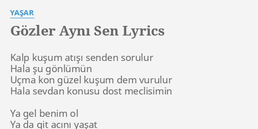 Gozler Ayni Sen Lyrics By Yasar Kalp Kusum Atisi Senden