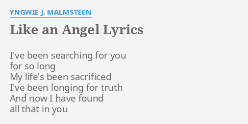 Like An Angel Lyrics By Yngwie J Malmsteen I Ve Been Searching For