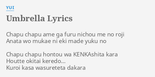 Umbrella Lyrics By Yui Chapu Chapu Ame Ga