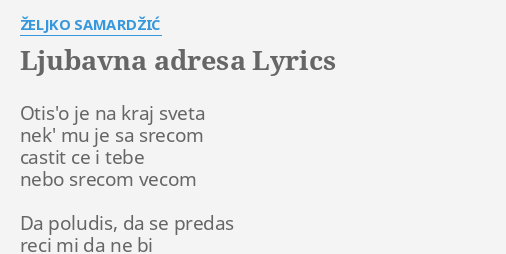 Lyrics ljubavna adresa Ljubavna Adresa