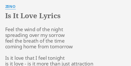 Is It Love Lyrics By Zeno Feel The Wind Of